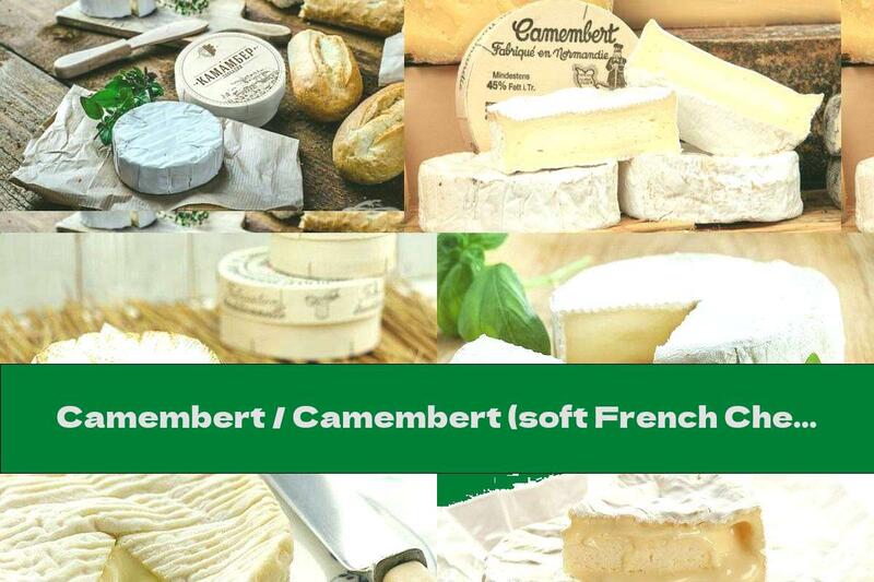 Camembert / Camembert (soft French Cheese)
