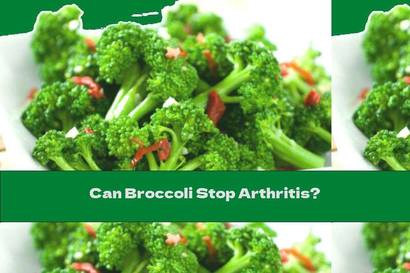 Can Broccoli Stop Arthritis?
