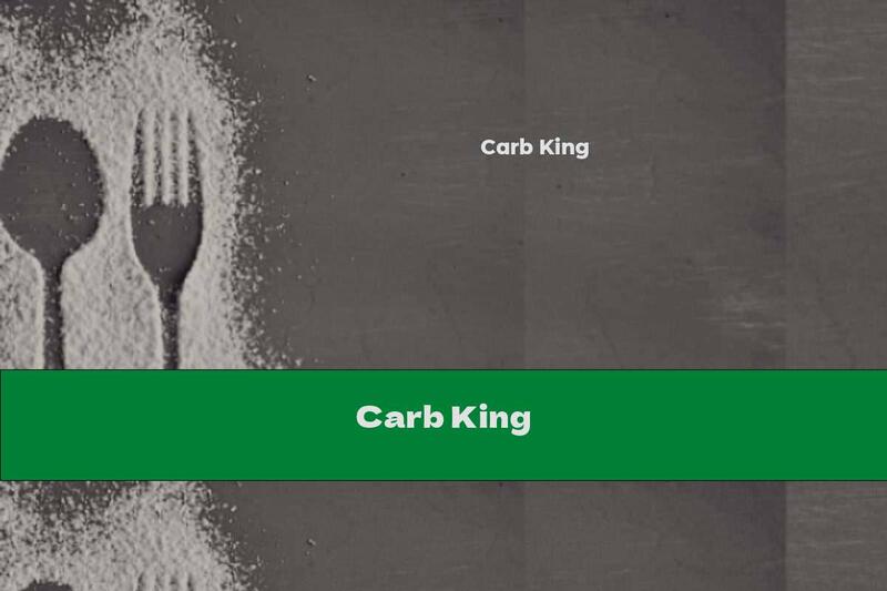 Carb King