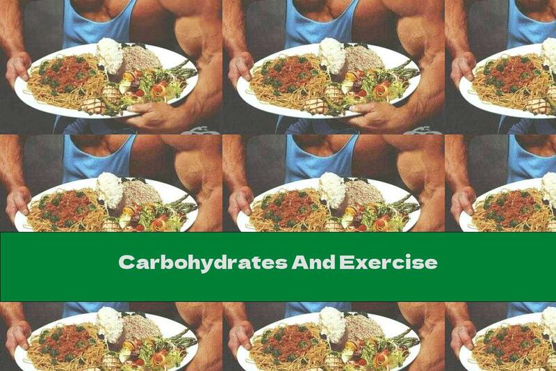 Carbohydrates And Exercise