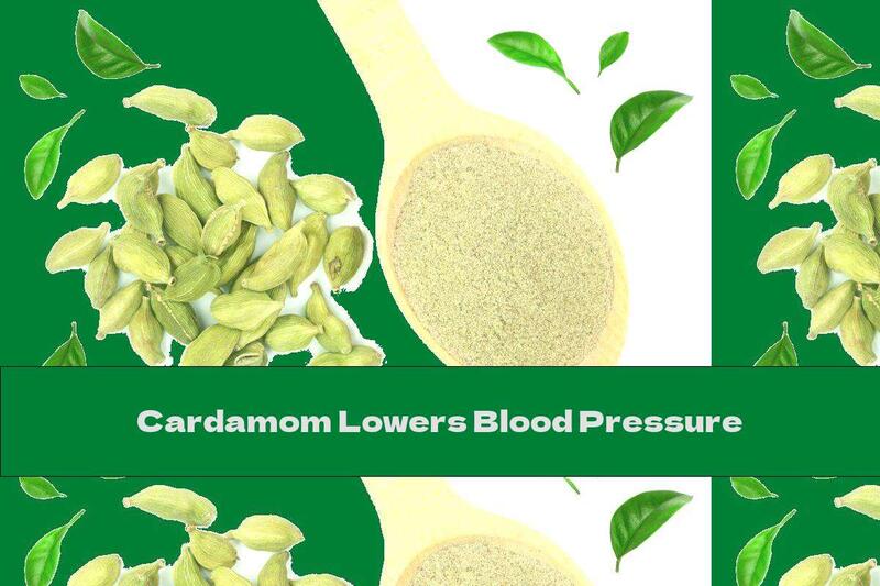 Cardamom Lowers Blood Pressure