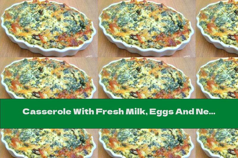 Casserole With Fresh Milk, Eggs And Nettles