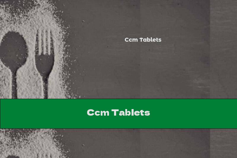 Ccm Tablets