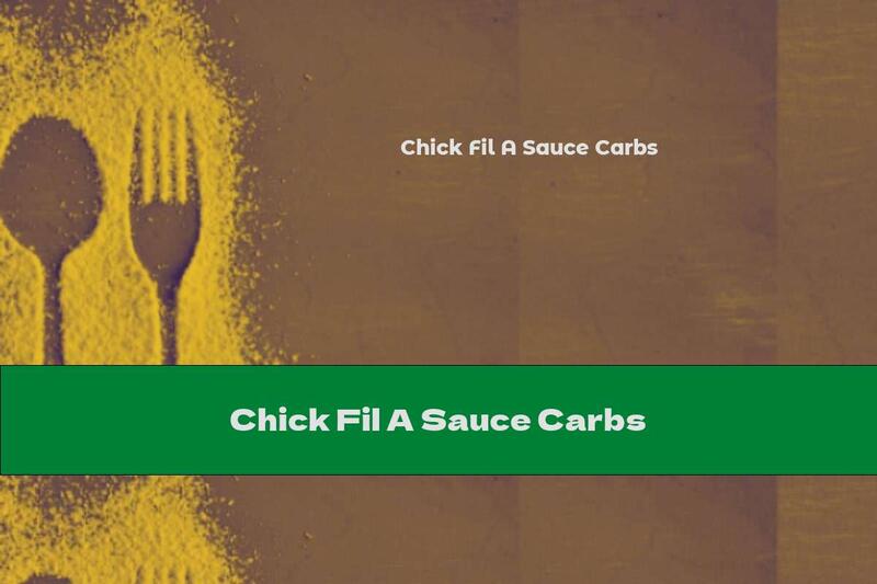 Chick Fil A Sauce Carbs