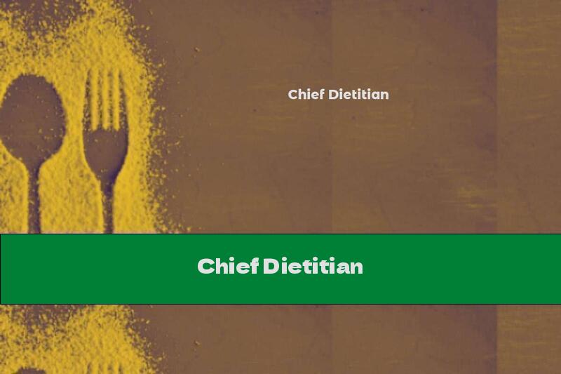 Chief Dietitian
