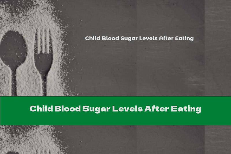 Child Blood Sugar Levels After Eating