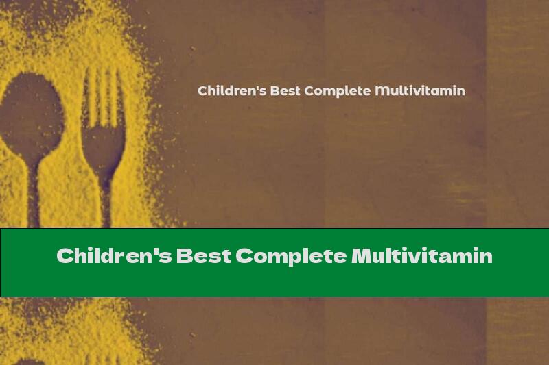 Children's Best Complete Multivitamin