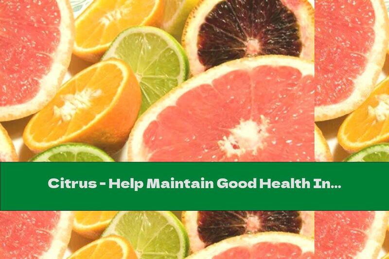 Citrus - Help Maintain Good Health In Winter