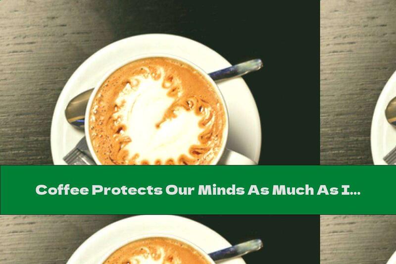 Coffee Protects Our Minds As Much As It Harms Us