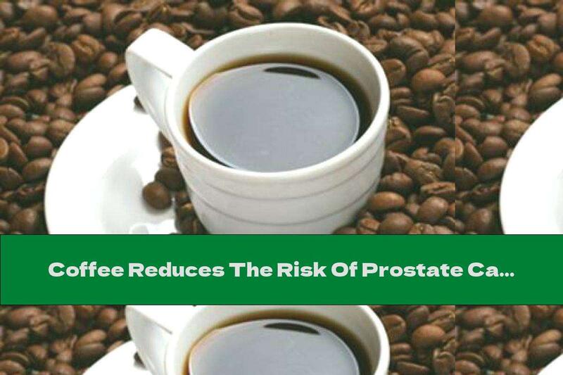 Coffee Reduces The Risk Of Prostate Cancer