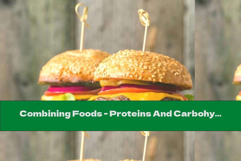 Combining Foods - Proteins And Carbohydrates