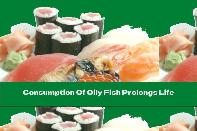 Consumption Of Oily Fish Prolongs Life