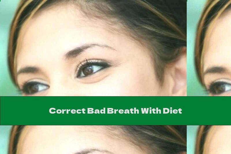 Correct Bad Breath With Diet
