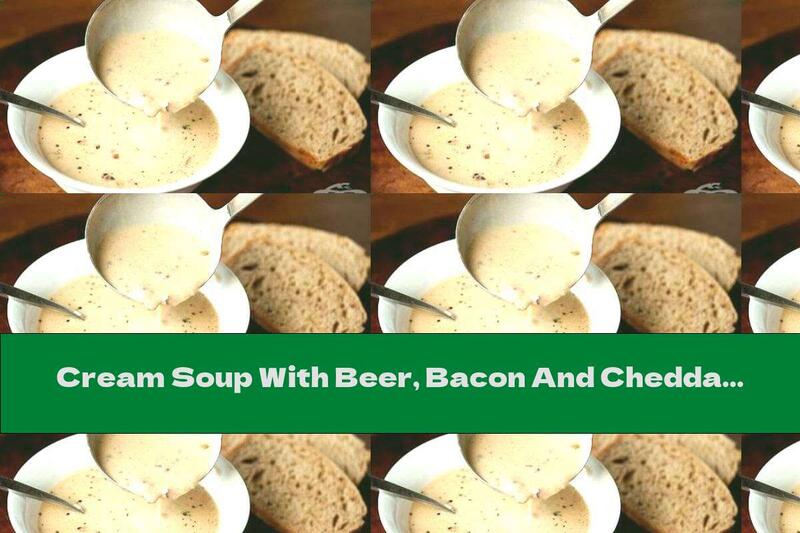 Cream Soup With Beer, Bacon And Cheddar Cheese