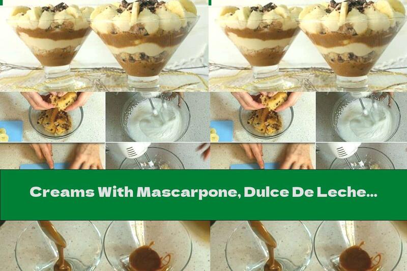 Creams With Mascarpone, Dulce De Leche And Bananas