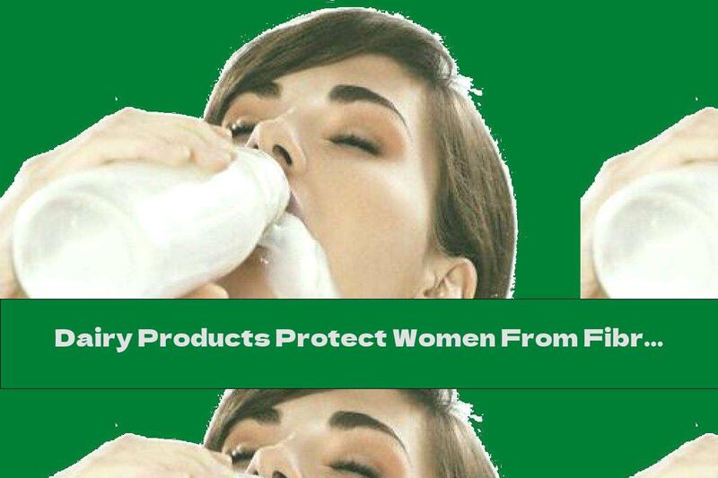 Dairy Products Protect Women From Fibroids