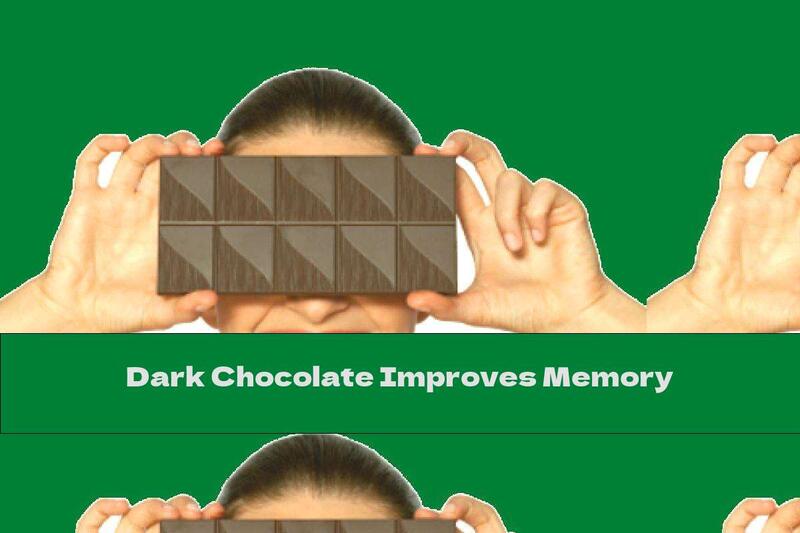 Dark Chocolate Improves Memory
