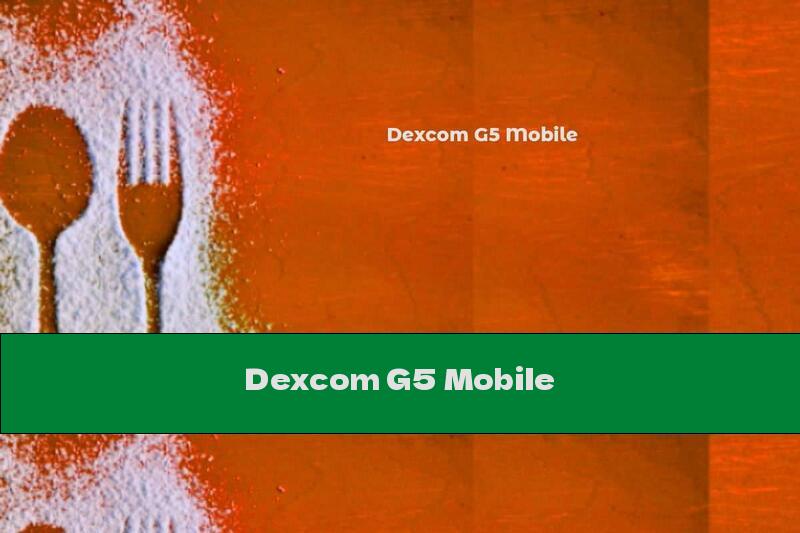 Dexcom G5 Mobile