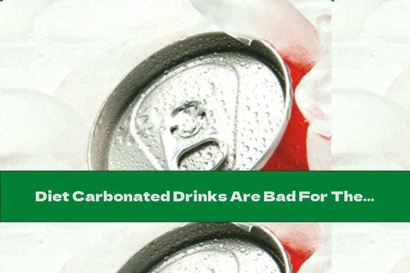 Diet Carbonated Drinks Are Bad For The Heart