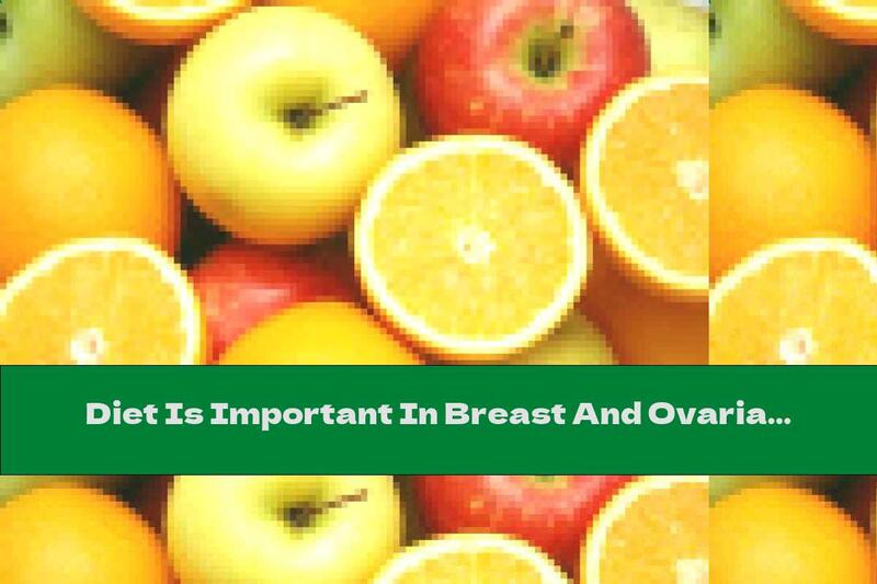 Diet Is Important In Breast And Ovarian Cancer