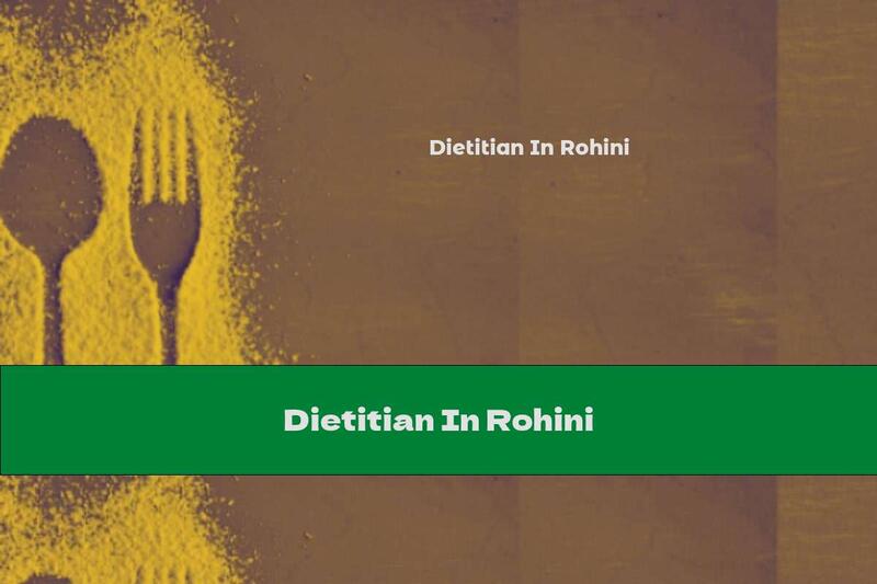 Dietitian In Rohini