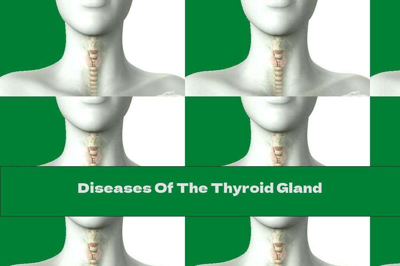 Diseases Of The Thyroid Gland