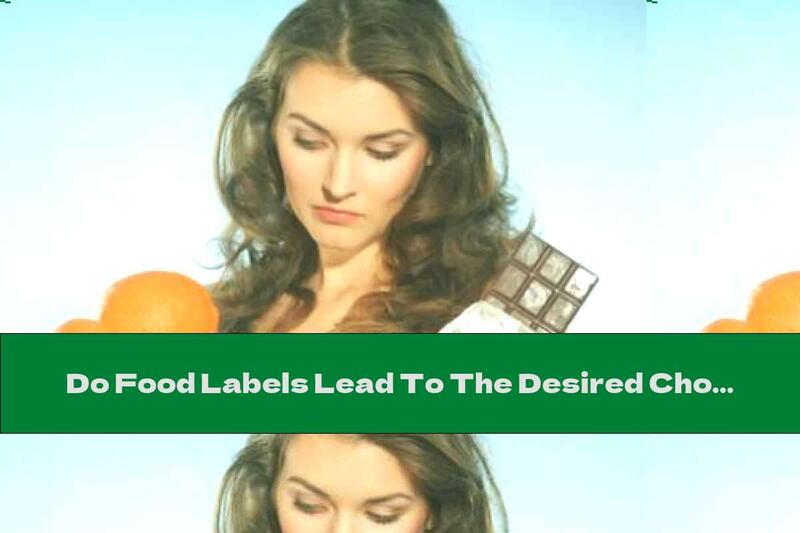 Do Food Labels Lead To The Desired Choice?