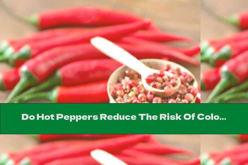Do Hot Peppers Reduce The Risk Of Colorectal Cancer?