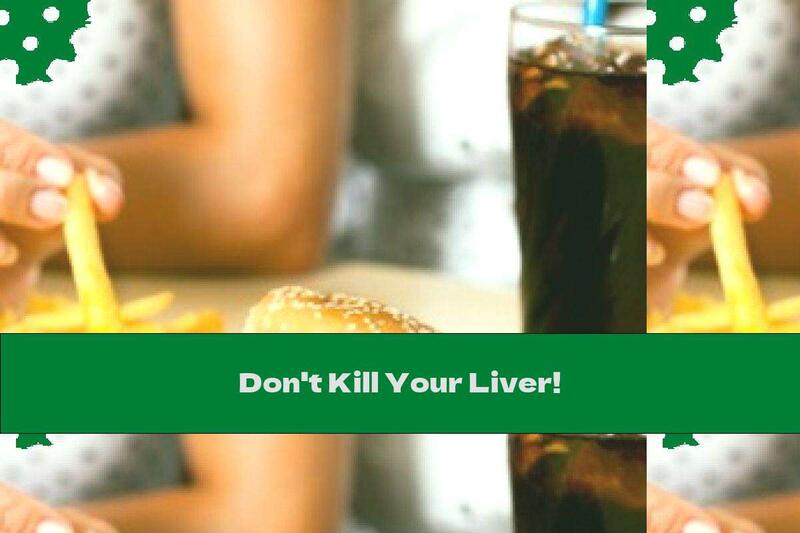 Don't Kill Your Liver!