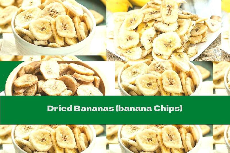 Dried Bananas (banana Chips)
