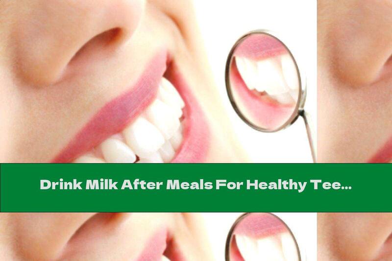 Drink Milk After Meals For Healthy Teeth