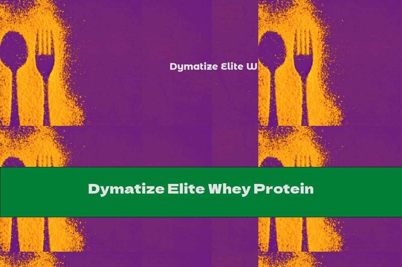 Dymatize Elite Whey Protein