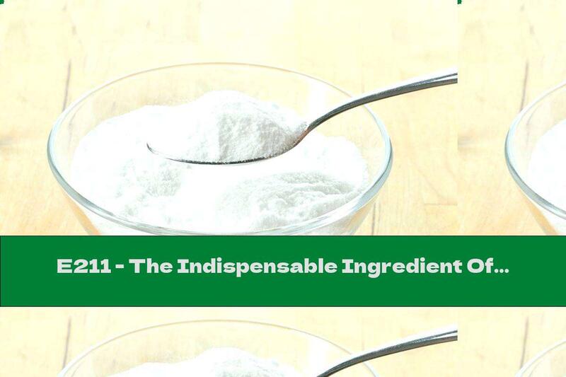 E211 - The Indispensable Ingredient Of Every Delicious Pickle