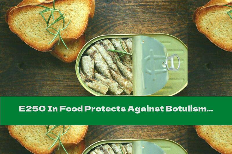 E250 In Food Protects Against Botulism, But Leads To Anemia