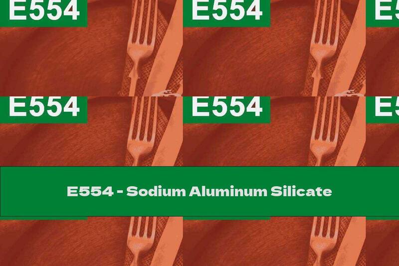 E554 - Sodium Aluminum Silicate