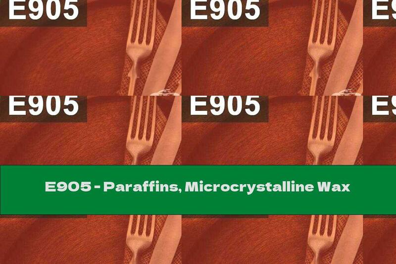 E905 - Paraffins, Microcrystalline Wax