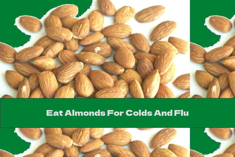 Eat Almonds For Colds And Flu