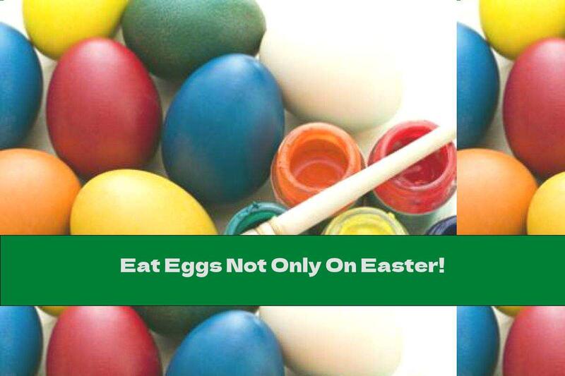 Eat Eggs Not Only On Easter!