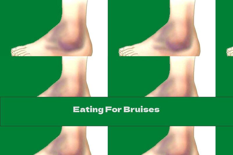 Eating For Bruises