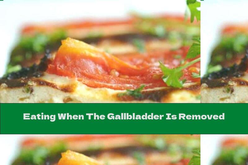 Eating When The Gallbladder Is Removed