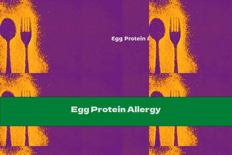 Egg Protein Allergy