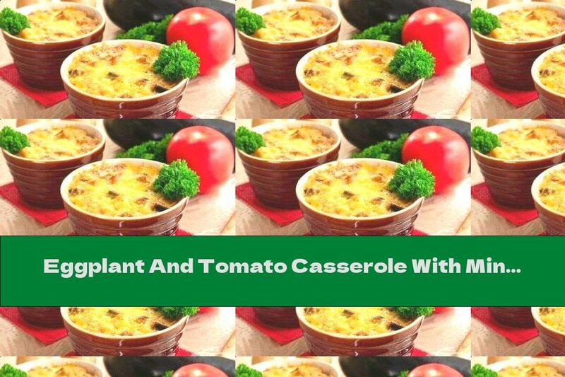 Eggplant And Tomato Casserole With Minced Meat And Bechamel Sauce