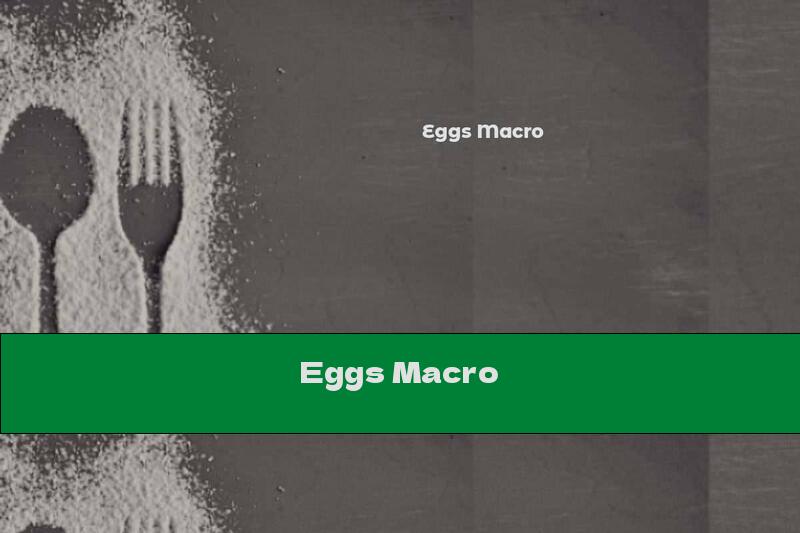 Eggs Macro