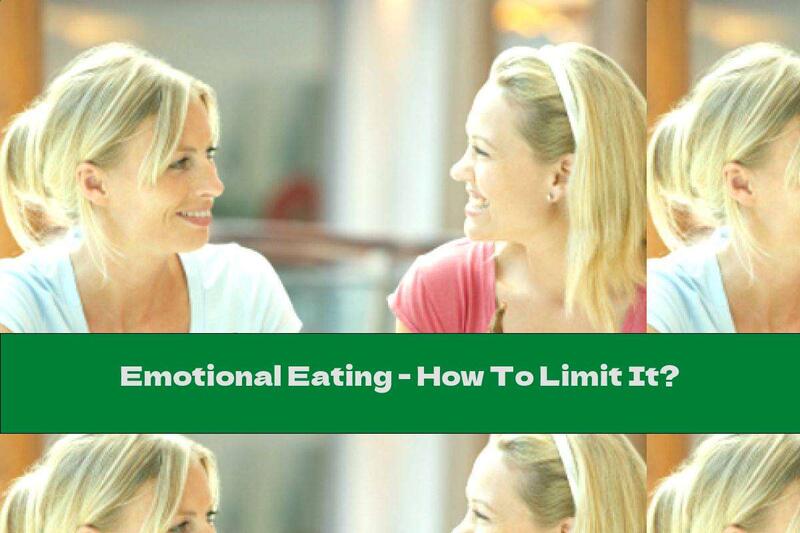 Emotional Eating - How To Limit It?