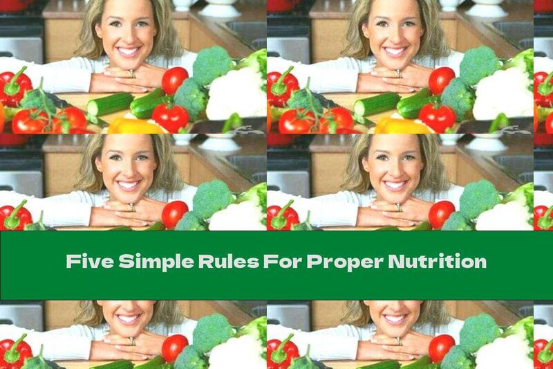 Five Simple Rules For Proper Nutrition