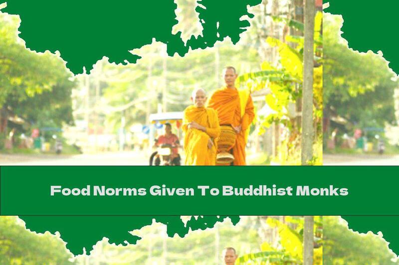 Food Norms Given To Buddhist Monks