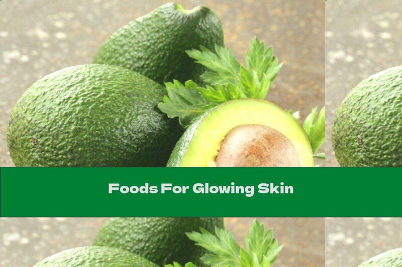 Foods For Glowing Skin