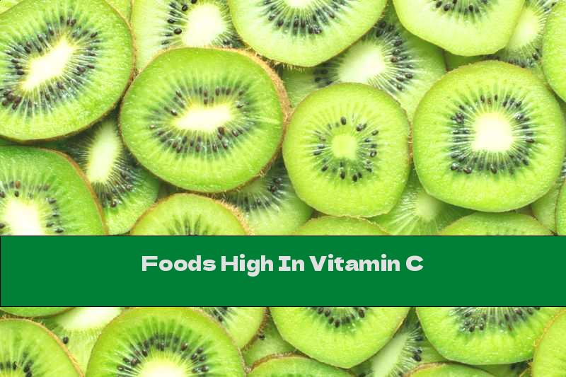 Foods High In Vitamin C