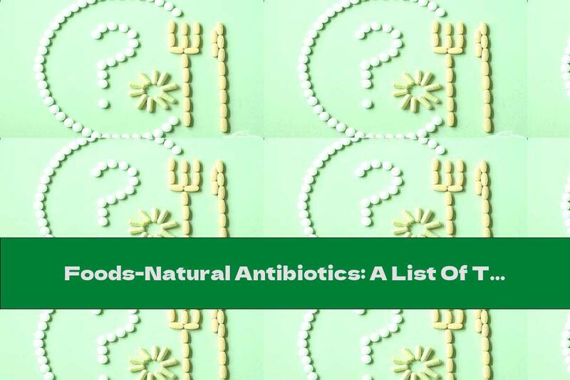 Foods-Natural Antibiotics: A List Of The Best Natural Antibiotics