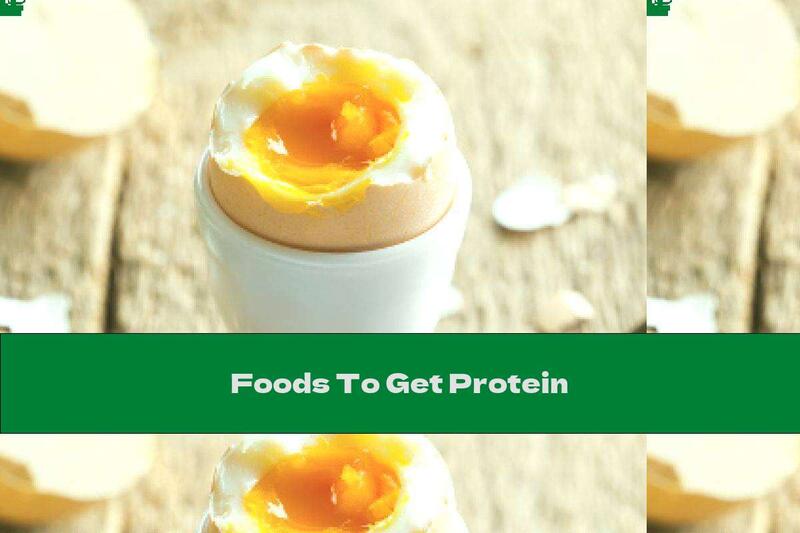 Foods To Get Protein